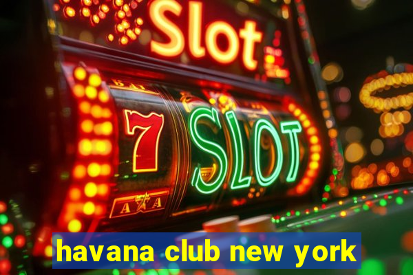 havana club new york