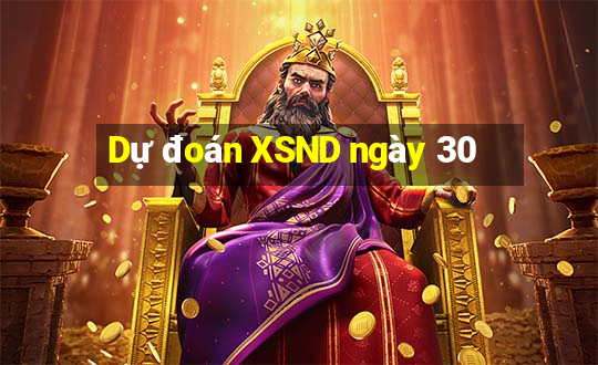 Dự đoán XSND ngày 30