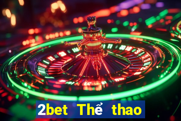 2bet Thể thao Đăng ký Đăng nhập