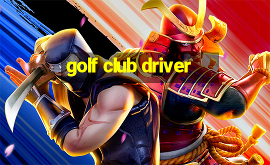 golf club driver