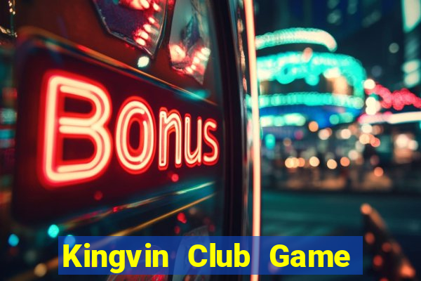 Kingvin Club Game Bài Đổi Thưởng