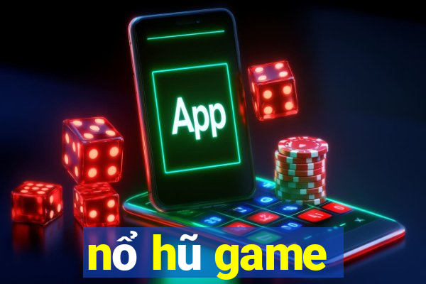 nổ hũ game