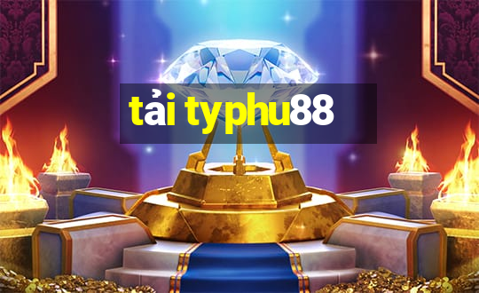 tải typhu88