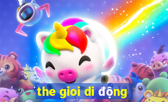 the gioi di động