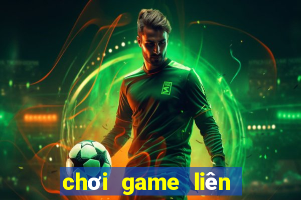 chơi game liên quân mobile trên google