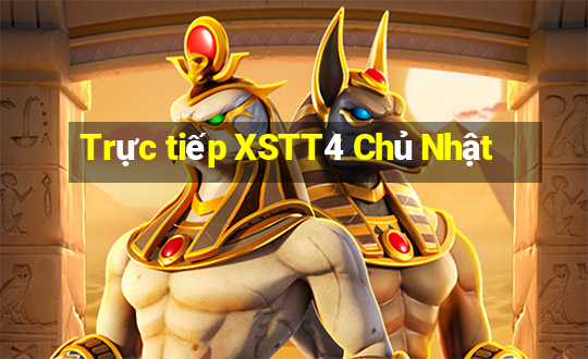 Trực tiếp XSTT4 Chủ Nhật