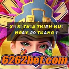 xổ số thừa thiên huế ngày 29 tháng 1