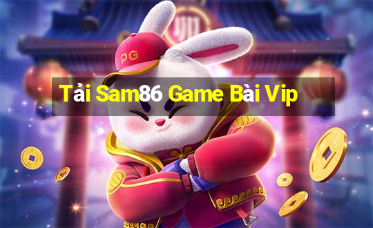 Tải Sam86 Game Bài Vip