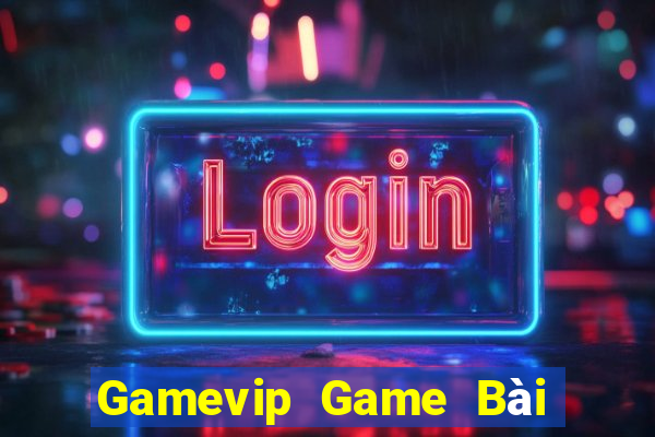 Gamevip Game Bài Slot Đổi Thưởng