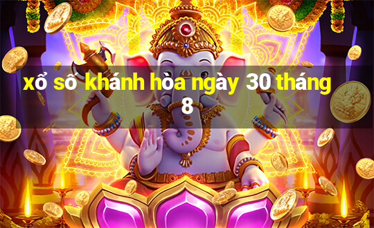 xổ số khánh hòa ngày 30 tháng 8