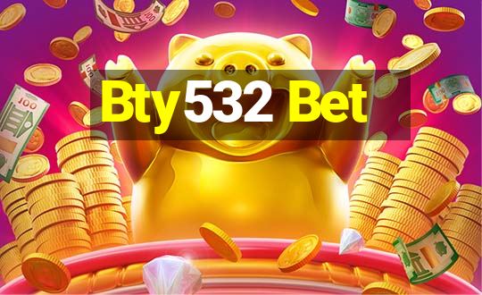 Bty532 Bet