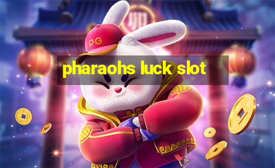 pharaohs luck slot