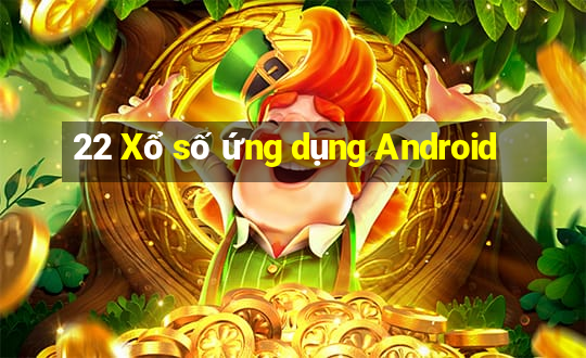 22 Xổ số ứng dụng Android