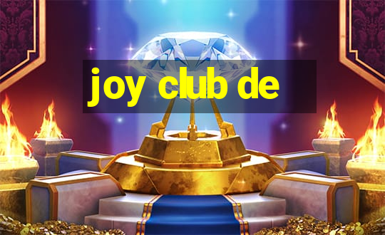 joy club de