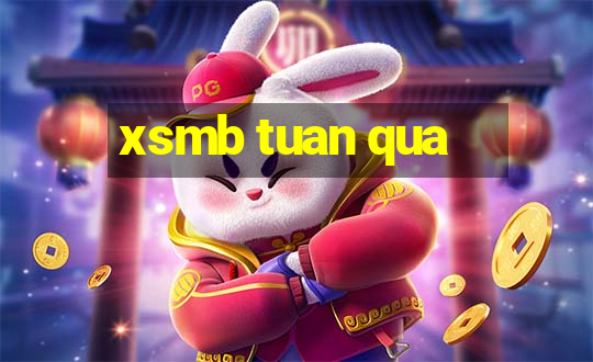 xsmb tuan qua