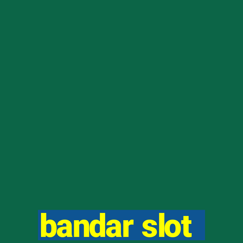 bandar slot