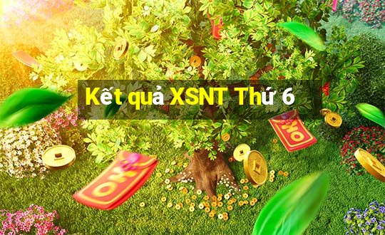 Kết quả XSNT Thứ 6