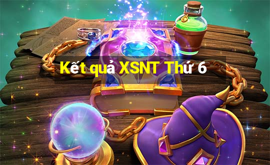 Kết quả XSNT Thứ 6