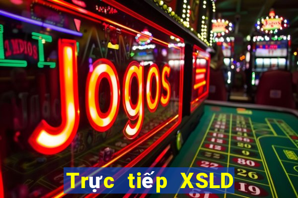 Trực tiếp XSLD ngày 27