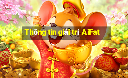 Thông tin giải trí AiFat