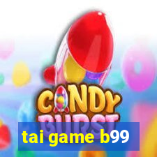 tai game b99