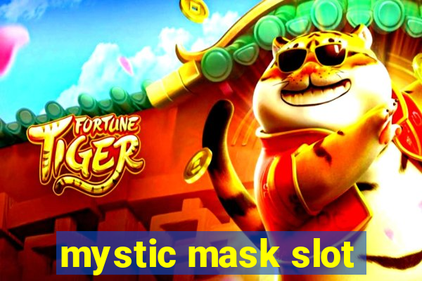 mystic mask slot