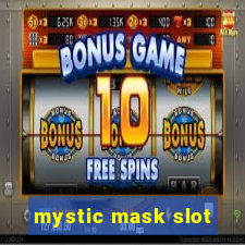 mystic mask slot