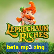 beta mp3 zing