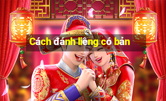 Cách đánh liêng có bản