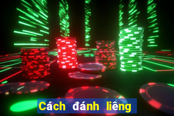 Cách đánh liêng có bản