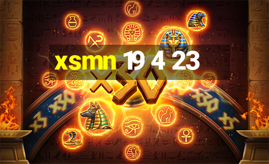 xsmn 19 4 23