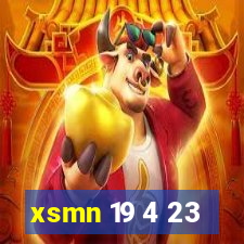 xsmn 19 4 23