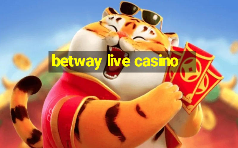 betway live casino