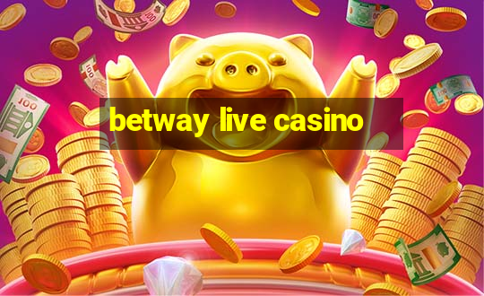 betway live casino