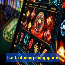 hack cf cong dong game