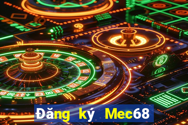 Đăng ký Mec68 Thưởng 40k