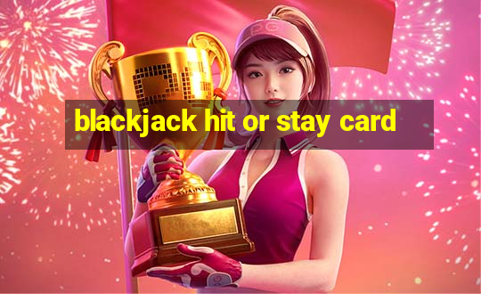 blackjack hit or stay card