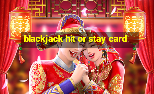 blackjack hit or stay card