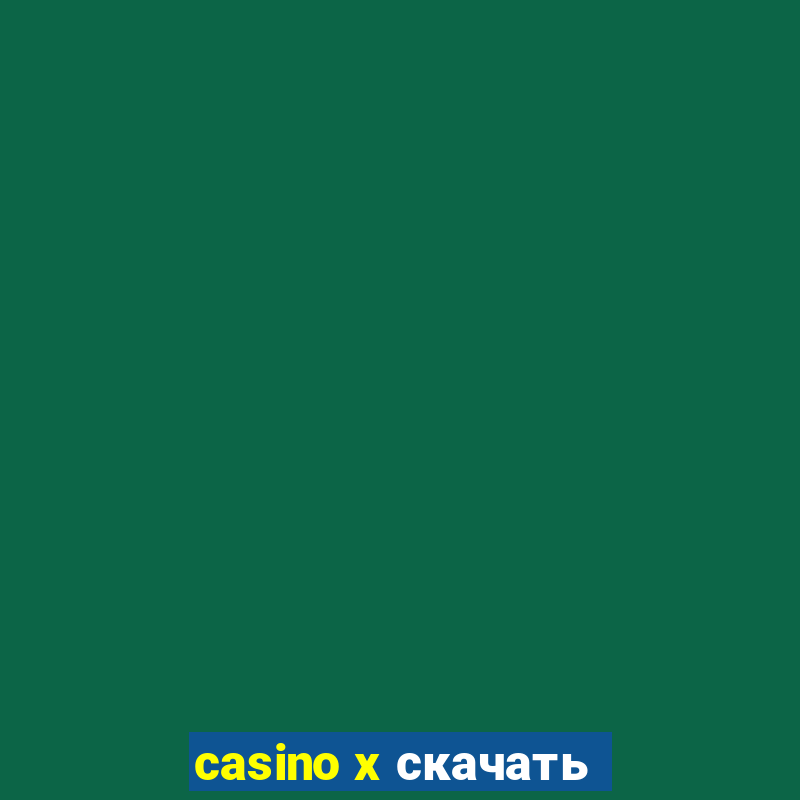 casino x скачать