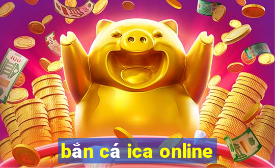 bắn cá ica online