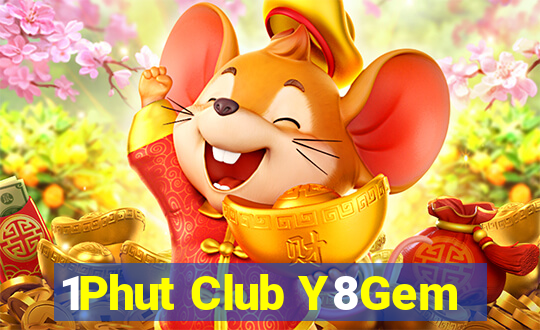 1Phut Club Y8Gem