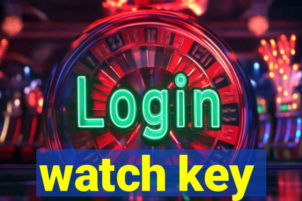 watch key