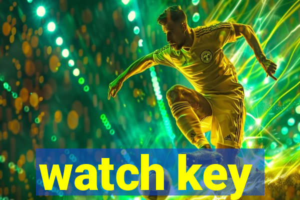 watch key