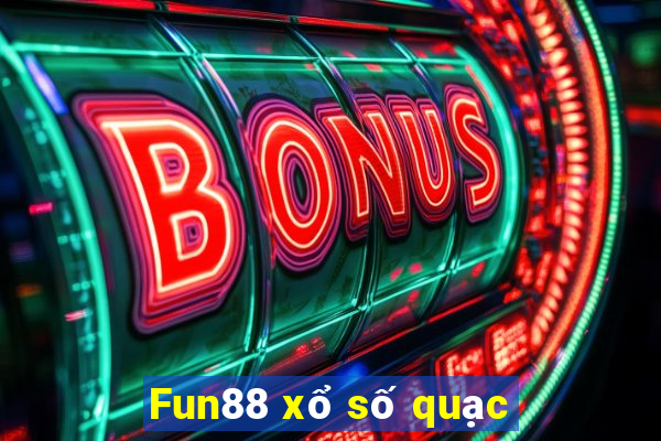 Fun88 xổ số quạc