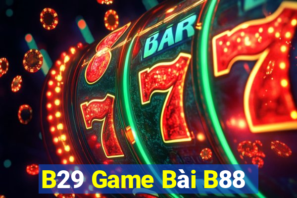 B29 Game Bài B88