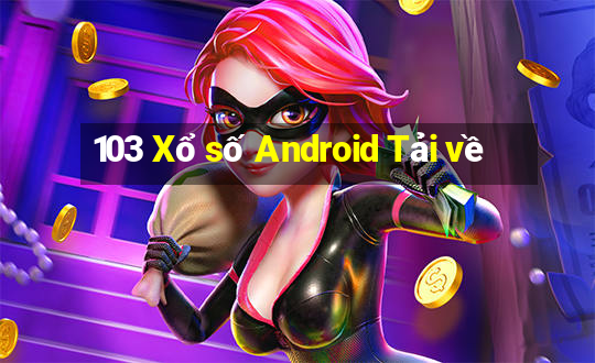 103 Xổ số Android Tải về