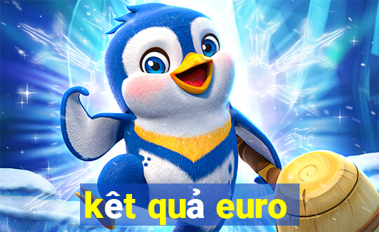 kêt quả euro