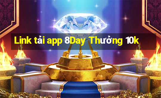 Link tải app 8Day Thưởng 10k