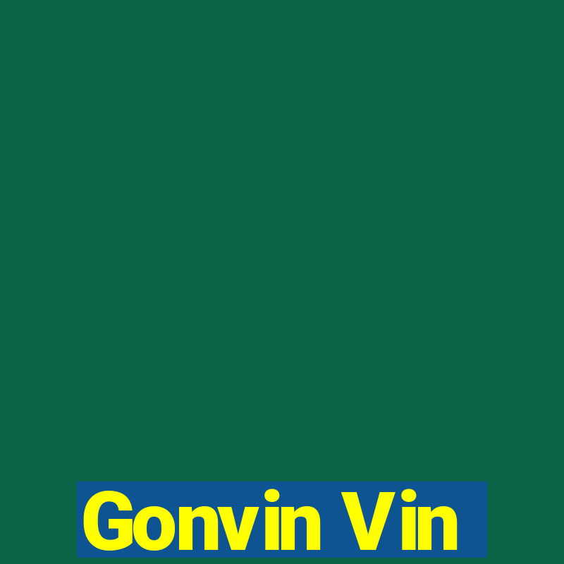 Gonvin Vin