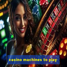 casino machines to play